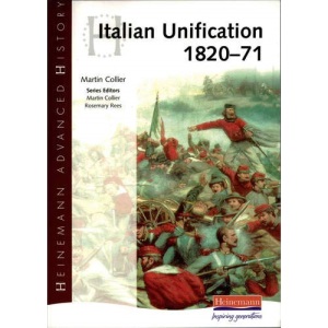 Heinemann Advanced History: Italian Unification 1820-71