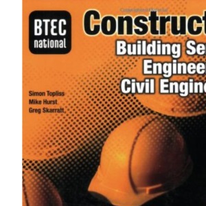 BTEC National Construction, Building Services Engineering and Civil Engineering Student Book (BTEC Nationals in Construction 2007)