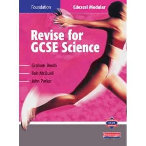 Revise for Science GCSE: Edexcel Modular: Foundation (Revise for GCSE Science)