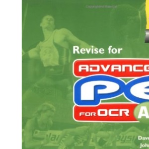 Revise for Advanced PE for OCR AS (Heinemann Exam Success)