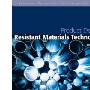 Advanced Design and Technology for Edexcel Product Design: Resistant Materials (Advanced D&T for Edex Product Design - Resistant Materials Tech: 2 Ed)