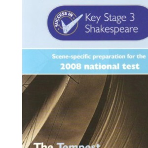 The Tempest: Key Stage 3 Shakespeare (Success in Key Stage 3 Shakespeare 2008)