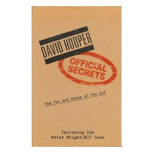 Official Secrets: The Use and Abuse of the Act