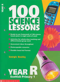 100 Science Lessons for Year Reception (100 Science Lessons S.)