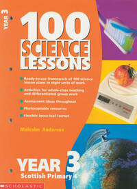 100 Science Lessons for Year 3 (100 Science Lessons S.)