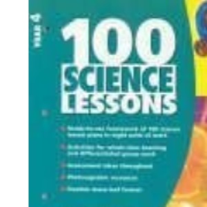100 Science Lessons for Year 4 (100 Science Lessons) (100 Science Lessons S.)
