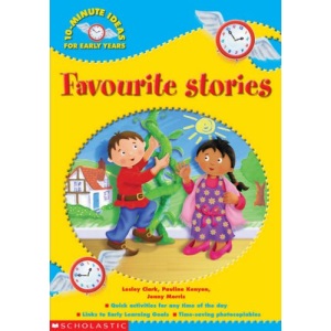 Favourite Stories (10-minute Ideas for the Early Years)