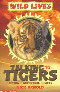 Talking to Tigers (Wild Lives)