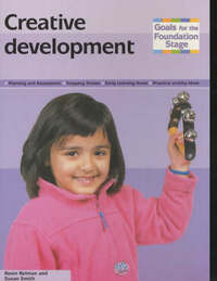 Creative Development (Goals for the Foundation Stage)