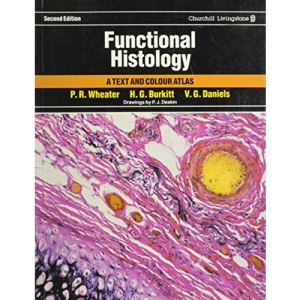 Functional Histology: A Text and Colour Atlas
