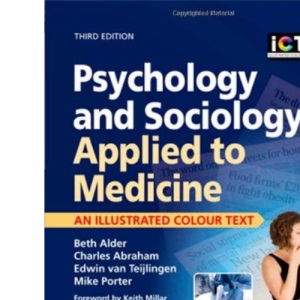 Psychology and Sociology Applied to Medicine: An Illustrated Colour Text, 3e (Illustrated Colour Texts)