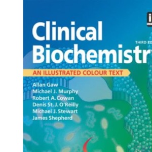 Clinical Biochemistry: An Illustrated Colour Text