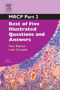 MRCP Part 2: Best of Five Illustrated Questions and Answers: 0 (MRCP Study Guides): v. 3