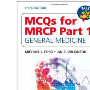 MCQ's for MRCP Part 1: General Medicine (MRCP Study Guides)