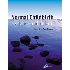Normal Childbirth: Evidence and Debate