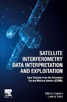 Satellite Interferometry Data Interpretation and Exploitation