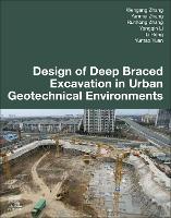 Design of Deep Braced Excavation in Urban Geotechnical Environments