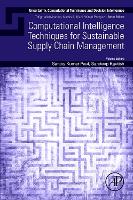 Computational Intelligence Techniques for Sustainable Supply Chain Management