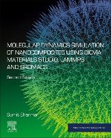 Molecular Dynamics Simulation of Nanocomposites using BIOVIA Materials Studio, Lammps and Gromacs
