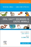 Oral Cavity Disorders in Exotic Animals, An Issue of Veterinary Clinics of North America: Exotic Animal Practice