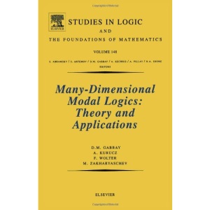 Many-Dimensional Modal Logics: Theory and Applications: Volume 148 (Studies in Logic and the Foundations of Mathematics)