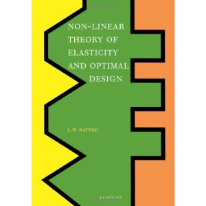 Non-Linear Theory of Elasticity and Optimal Design,