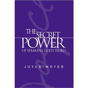 The Secret Power of Speaking God's Word (Meyer, Joyce)
