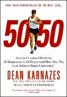 50/50: Secrets I Learned Running 50 Marathons In 50 Days