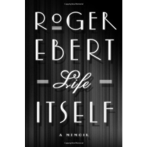 Life Itself: A Memoir