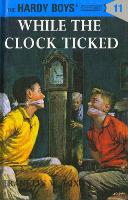 Hardy Boys 11: While the Clock Ticked