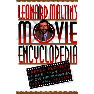Leonard Maltin's Movie Encyclopedia: Career Profiles of More Than 2.000Actors And Filmakers,Past And Present (Penguin reference)