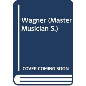 Wagner (Master Musician S.)