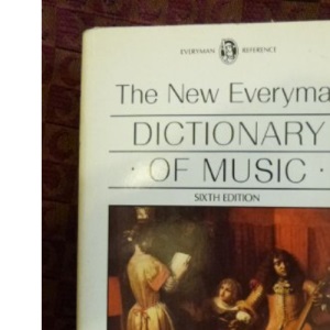 The New Everyman Dictionary of Music