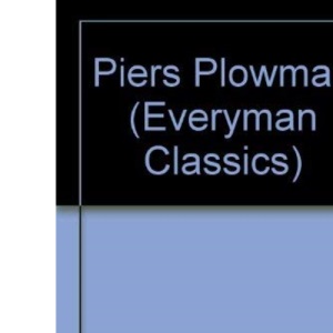 Piers Plowman (Everyman Classics)