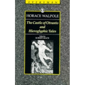 Walpole : Castle Otranto&Hier.Tales: A Gothic Story (Everyman)