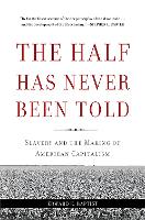 The Half Has Never Been Told