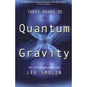 Three Roads to Quantum Gravity (Science Masters)