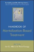 The Handbook of Mentalization-Based Treatment