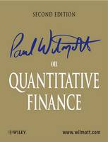 Paul Wilmott on Quantitative Finance, 3 Volume Set