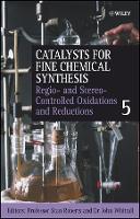 Regio- and Stereo-Controlled Oxidations and Reductions, Volume 5