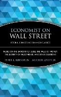 Economist on Wall Street (Peter L. Bernstein's Finance Classics)