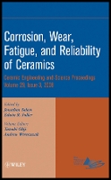 Corrosion, Wear, Fatigue, and Reliability of Ceramics, Volume 29, Issue 3