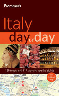 Frommer's Italy Day by Day (Frommer's Day by Day - Full Size)