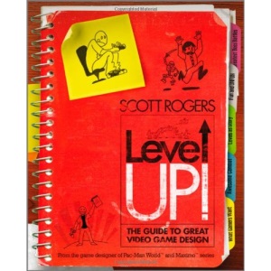Level Up!: The Guide to Great Video Game Design