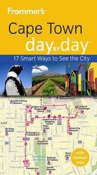 Frommer's Cape Town Day by Day (Frommer′s Day by Day – Pocket)