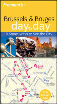 Frommer's Brussels and Bruges Day by Day (Frommer′s Day by Day – Pocket)