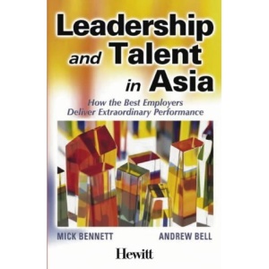 Leadership and Talent in Asia: How the Best Employers Deliver Extraordinary Performance