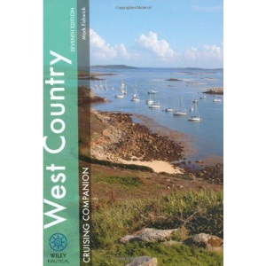 West Country Cruising Companion: A Yachtsman's Pilot and Cruising Guide to Ports and Harbours from Portland Bill to Padstow, Including the Isles of Scilly