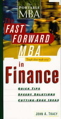 The Fast Forward MBA in Finance (Fast Forward MBA Series)