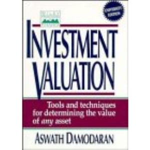 Investment Valuation: Tools and Techniques for Determining the Value of Any Asset (Wiley Frontiers in Finance)